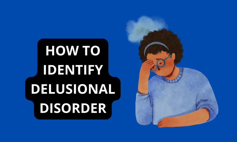 How To Identify Delusional Disorder?
