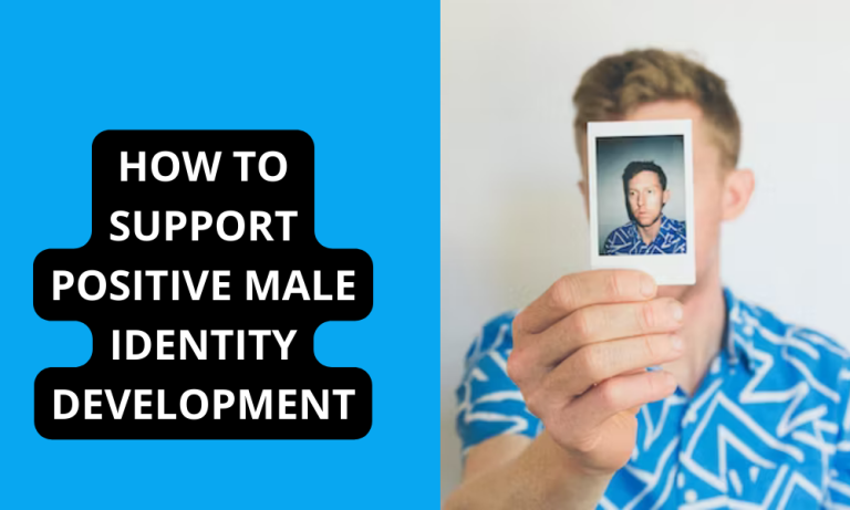 How to Support Positive Male Identity Development?