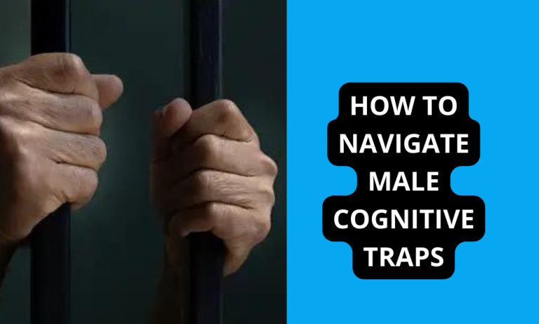How to Navigate Male Cognitive Traps?