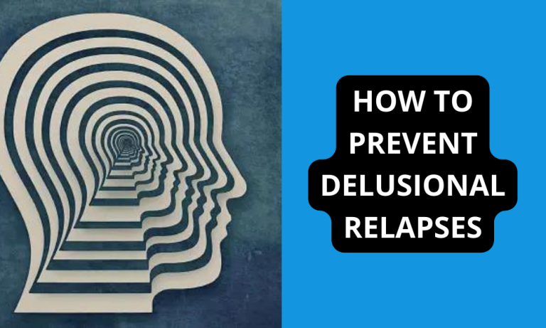How to Prevent Delusional Relapses?