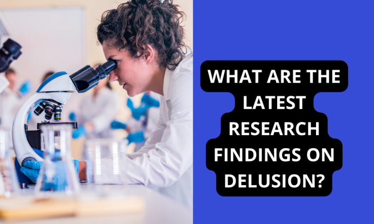 What Are the Latest Research Findings on Delusion?